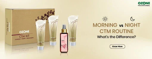 Morning vs. Night CTM Routine: What’s the Difference? – Ozone Ayurvedics