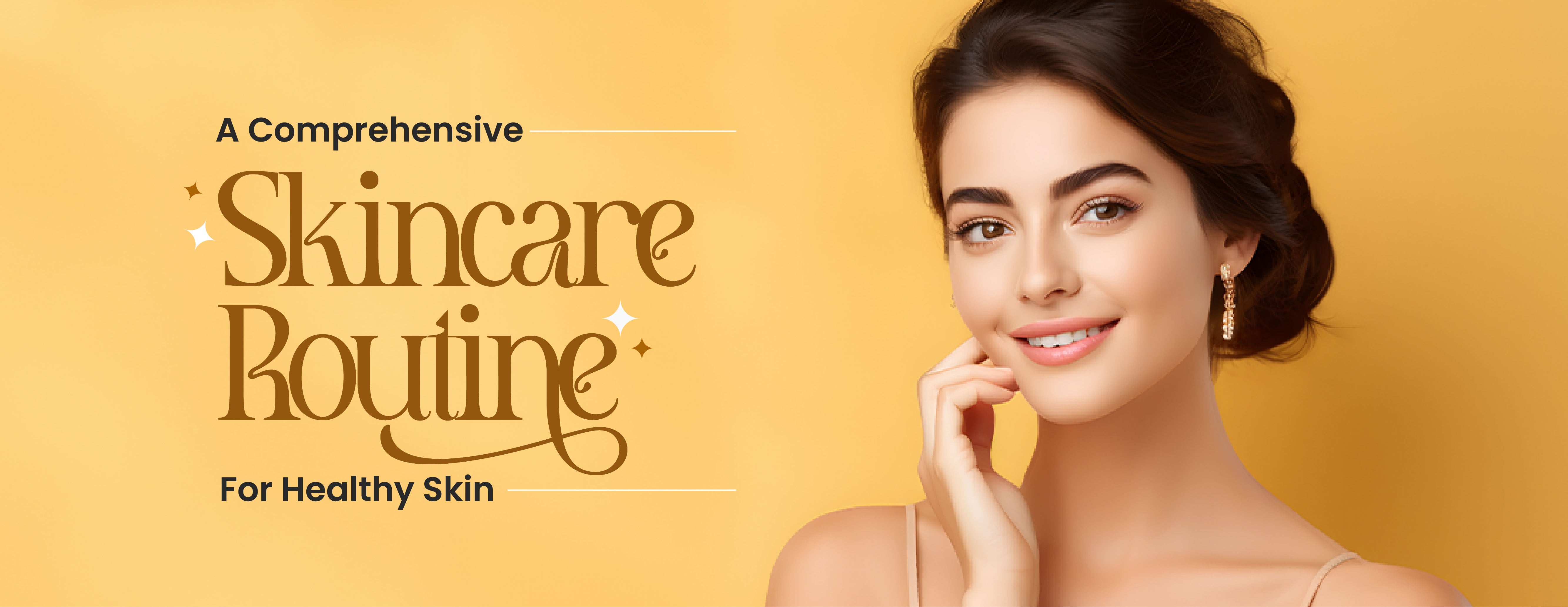 A Comprehensive Skincare Routine for Healthy, Glowing Skin – Ozone ...
